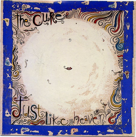 The Cure – Just Like Heaven (1987)