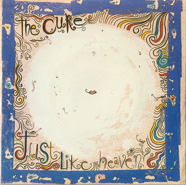 The Cure – Just Like Heaven (1987)