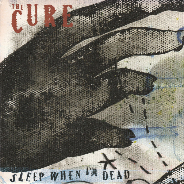 The Cure – Sleep When I'm Dead (2008)