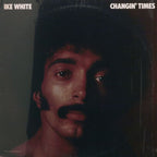 Ike White – Changin' Times (2026)