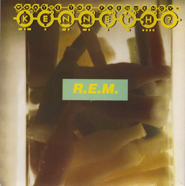 R.E.M. – What's The Frequency, Kenneth? (1994)