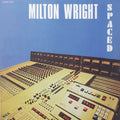 Milton Wright – Spaced (1977)